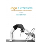 JOGA Z KRZESŁEM Praktyka jogi lyengara z użyciem krzesła